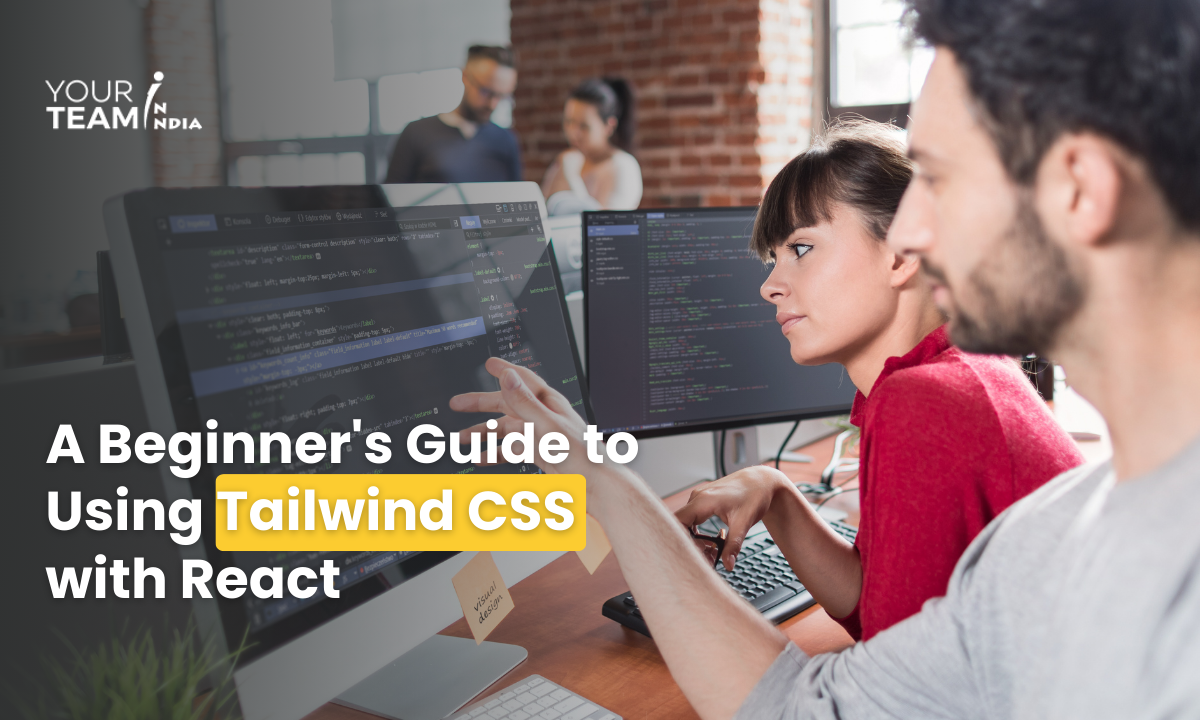 A Beginner S Guide To Using Tailwind Css With React